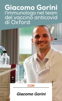 Giacomo Gorini, l'immunologo nel team del vaccino anticovid di Oxford